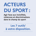 Prévention des violences et des discriminations dans le sport : les 7 outils à votre disposition
